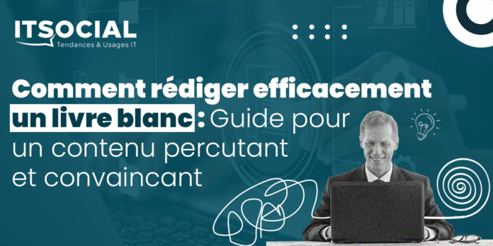 Comment rediger un livre blanc