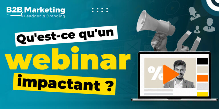 Qu&rsquo;est-ce qu&rsquo;un webinar impactant ?